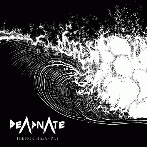 Deadnate : The North Sea Pt I